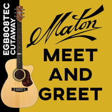 Load image into Gallery viewer, 2024-12-07 Clearwater, FL Maton Meet &amp; Greet EBG808TEC (Cutaway)
